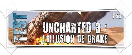 [TEST] Uncharted 3 : L’illusion de Drake
