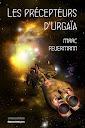Marc Feuermann a obtenu une critique pour son deuxième roman de science-fiction, intitulé : « Les Précepteurs d’Urgaïa »