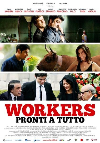 Cinéma :  Workers (Pronti a tutto), affiche, photos et bande annonce