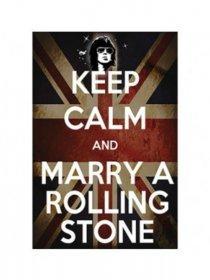 Keep calm and marry a Rolling Stone {JPEG}