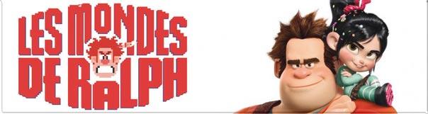 une Ralph Les mondes de Ralph (Wreck it Ralph)