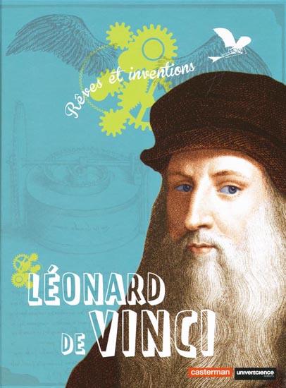 Jean-Baptiste de Panafieu et Ludivine Stock - Léonard de Vinci, Rêves et inventions
