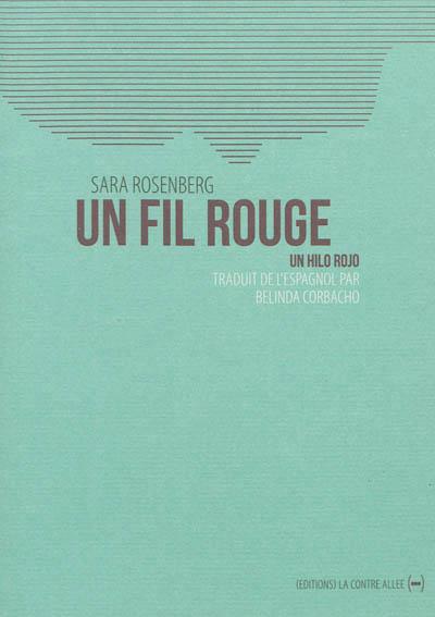 Sara Rosenberg, Un fil rouge - Un hilo rojo, éd. La contre allée. Rencontre le vendredi 18 janvier