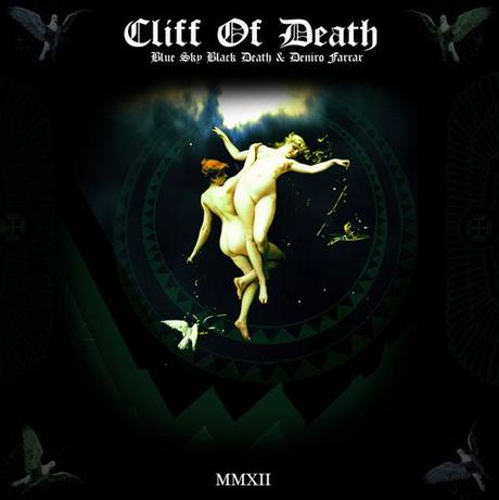 Deniro Farrar ft Blue Sky Black Death – Cliff Of Death EP