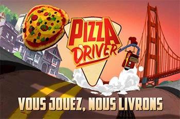 Gagnez de vraies Pizzas en jouant à Pizza Driver