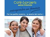 L'entrepreneuriat féminin prend parole Café projets janvier prochain
