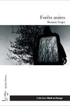 Romain Verger, Forêts noires