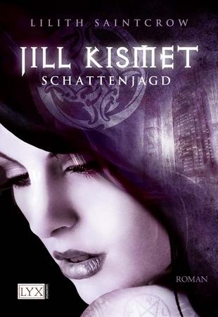 Jill Kismet T.2 : La prière du chasseur - Lilith Saintcrow