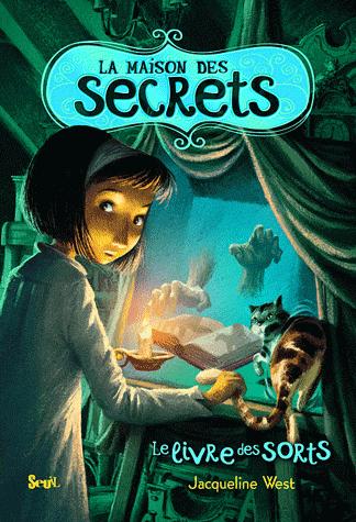La maison des secrets - Tome 2 Le livre des sorts