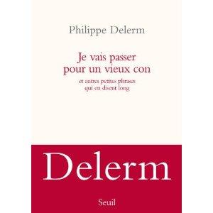 JE VAIS PASSER POUR UN VIEUX CON