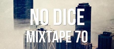 mixtapeban No Dice Mixtape #70