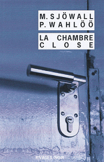 La Chambre close - Per Wahlöö & Maj Sjöwall