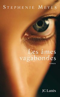 Les Âmes vagabondes - Stephenie Meyer
