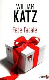 « Fête fatale » de William Katz