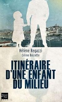 « Itinéraire d’une enfant du milieu » d’Hélène Regazzi