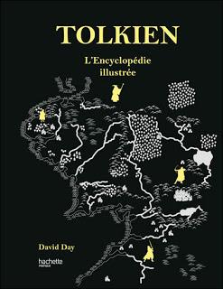 David Ray - Tolkien, L’encyclopédie illustrée