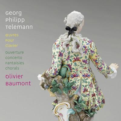 ❛Disque & Concert❜ Georg PhilippTelemann (1681-1767), Œuvres pour clavier • Olivier Baumont, des heureuses contrées à l'instant de grâce.