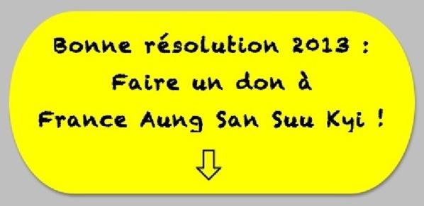 Post-it: “Bonne résolution janvier 2013 >> faire don à France Aung San Suu Kyi pour soutenir ses missions!”