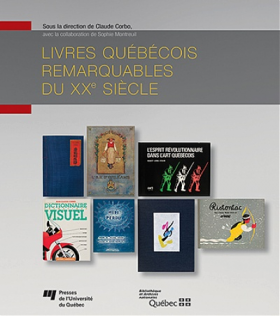 Vient de paraître > Livres québécois remarquables du XXe siècle
