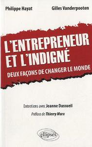 L’entrepreneur et l’indigné