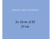 [note lecture] livre d'El d'où" Caroline Sagot Duvauroux, Antoine Emaz