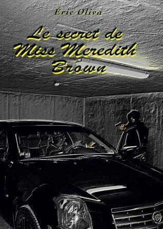 Eric Oliva - Le secret de Miss Meredith Brown : 7+/10