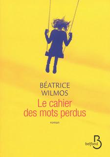 Le Cahiers des mots perdus, Béatrice Wilmos