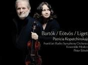 bartok eotvos ligeti concertos kopatchinskaja frankfurt naive appoggiature