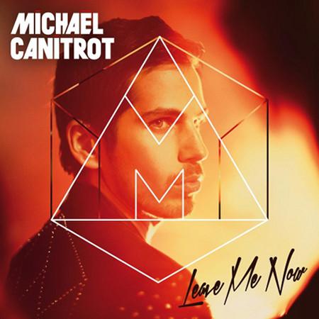 michael-canitrot-leave-me-now-single-cover