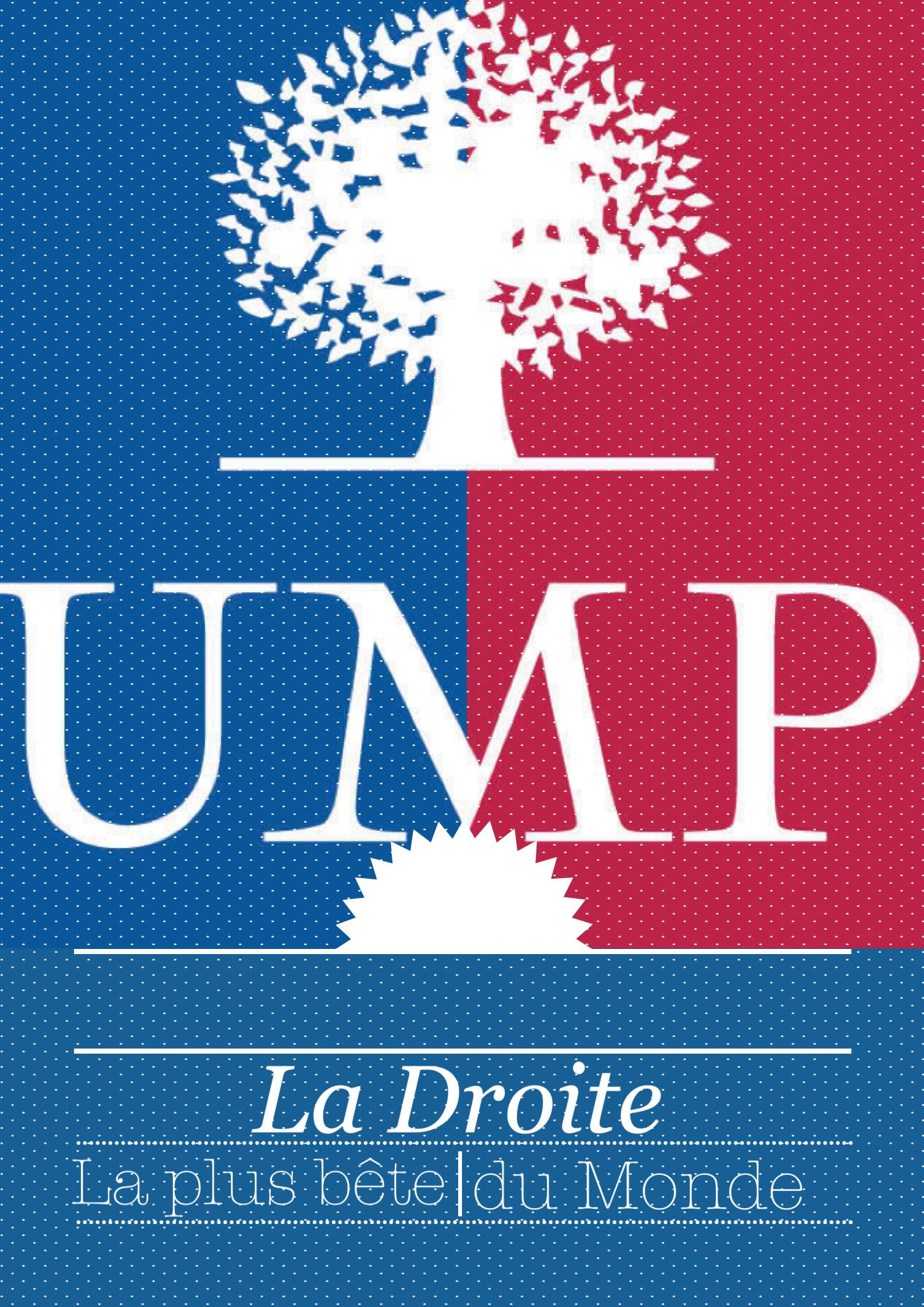 UMP La Droite le plus bête du Monde