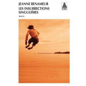 Les insurrections singulières de Jeanne Benameur en poche !