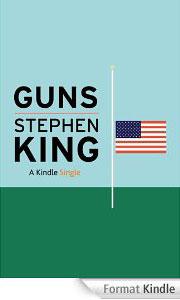 Les armes aux Etats-Unis : Stephen King dans la mêlée