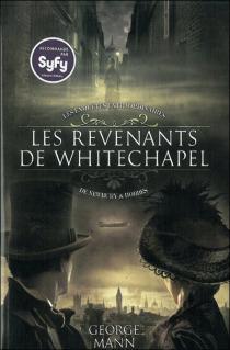 Les Enquêtes extraordinaires de Newbury et Hobbes, tome 1: Les revenants de Whitechapel George Mann Image and video hosting by TinyPic