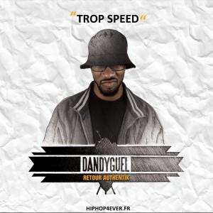 Dandyguel – Trop Speed [Clip]