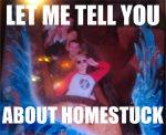 Let me tell you about Homestuck