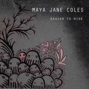 Maya-Jane-Coles-Easier-To-Hide-EP