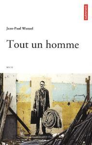 Jean-Paul Wenzel, Tout un homme, Autrement, 2011