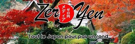 JDorama Webzine est fier de vous présenter son nouveau partenaire, Zero Yen Média. Zero Yen est une association basée dans le sud le France qui a pour but de promouvoir la culture et la pop culture japonaise au travers de plusieurs médias :- Un magazine gratuit concocté aux petits oignons par une équipe de passionnés, distribué sur Aix-Marseille mais qui ne demande qu’a devenir une future publication nationale.- Un site internet fun et classe agrémenté de news quotidiennes, notre page facebook et tweeter où se retrouve notre petite tribu.- Des vidéos exclusives qui montreront très prochainement le bout de leur nez.Alors vous aussi rejoignez dès à présent la communauté ZERO YEN ! Aidez-les ! Soutenez-les !