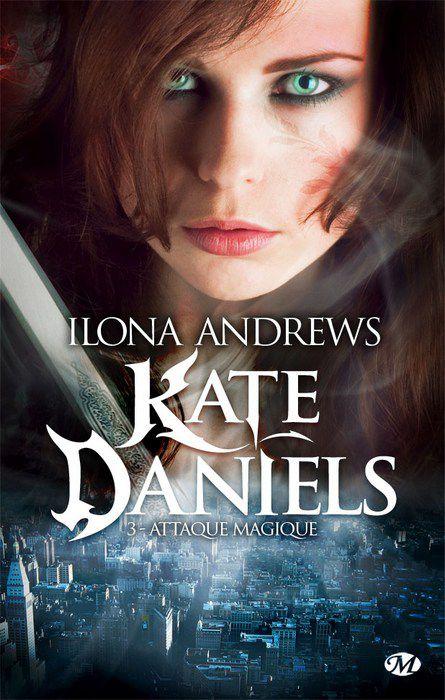 Kate Daniels , tome 3 : Attaque magique