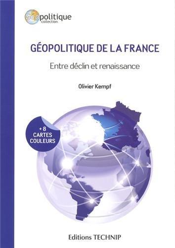 Géopolitique de la France, entre déclin et renaissance