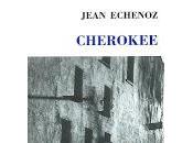 "Cherokee" Jean Echenoz