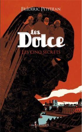 Frédéric PETITJEAN - Les Dolce/Les Cinq Secrets : 8/10