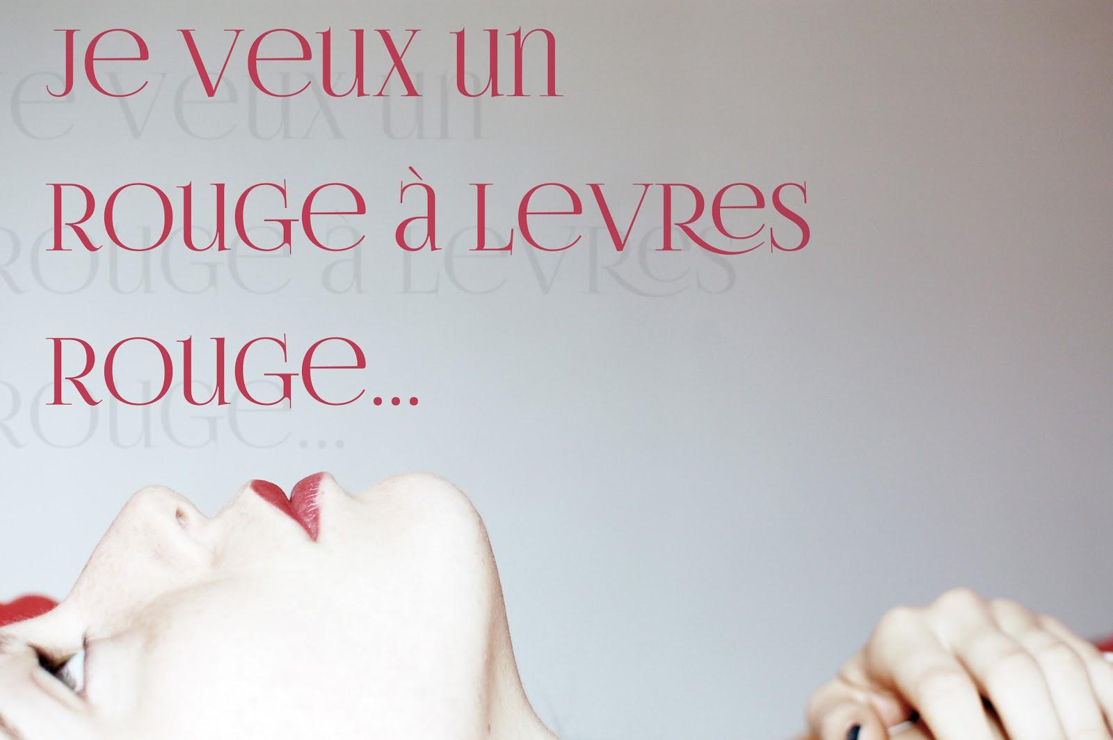 Je veux un rouge à lèvres ROUGE