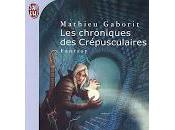 "Les Chroniques Crépusculaires" Mathieu Gaborit