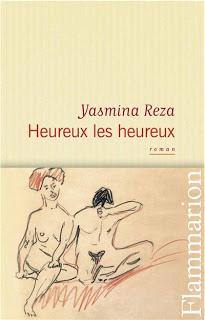 Heureux les heureux, Yasmina Reza