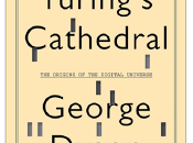 .Georges Dyson, Turing's Cathedral. Origins Di...