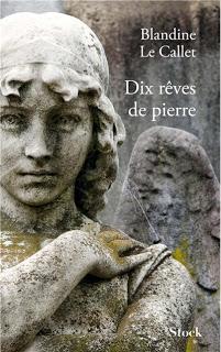 Dix rêves de pierre, Blandine Le Callet