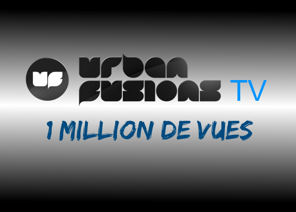 Urban Fusions TV : 1 million de vues sur YouTube !
