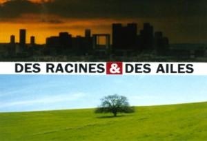 des racines et des ailes