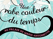 robe couleur temps Tome palais Marie-Antoinette